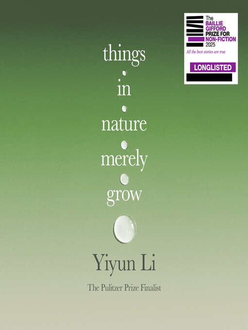 Title details for Things in Nature Merely Grow by Yiyun Li - Wait list